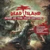 Dead Island: Game of the Year Edition - Xbox 360 žaidimas